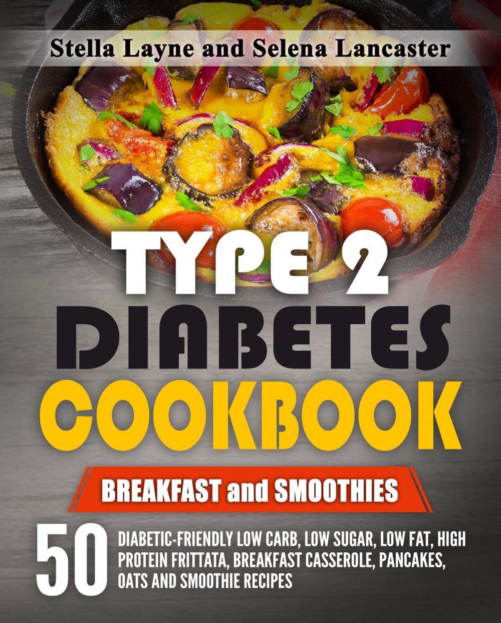 Big bigCover of Type 2 Diabetes Cookbook: Breakfast and Smoothies