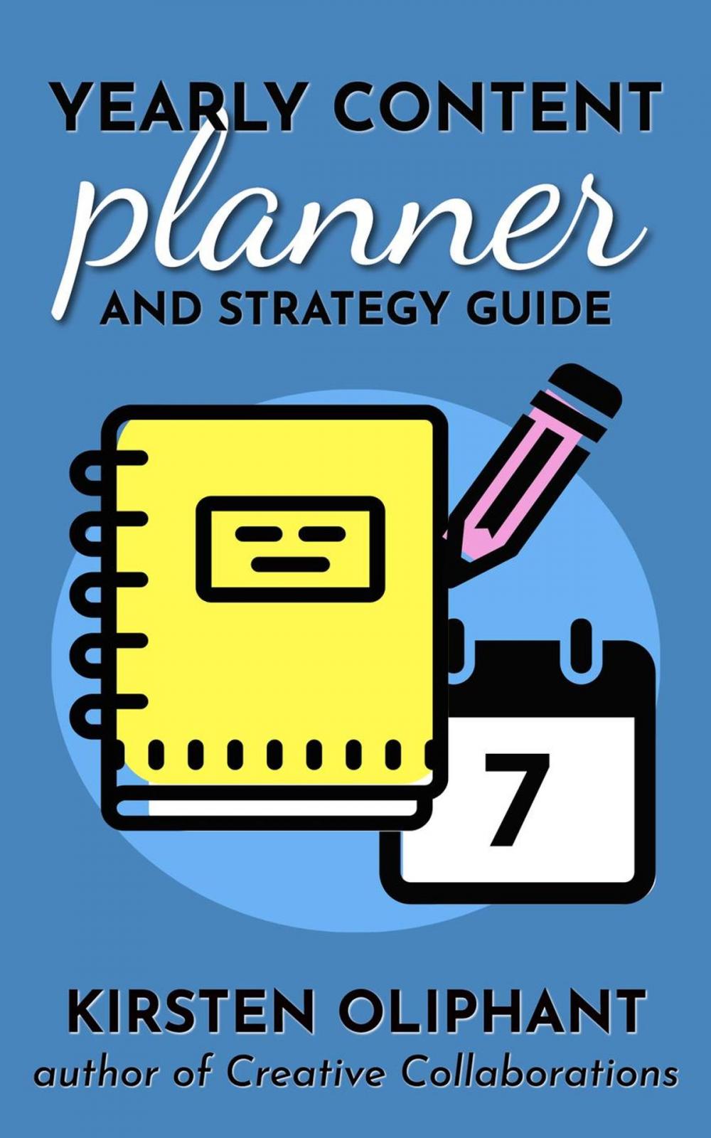 Big bigCover of Yearly Content Planner and Strategy Guide