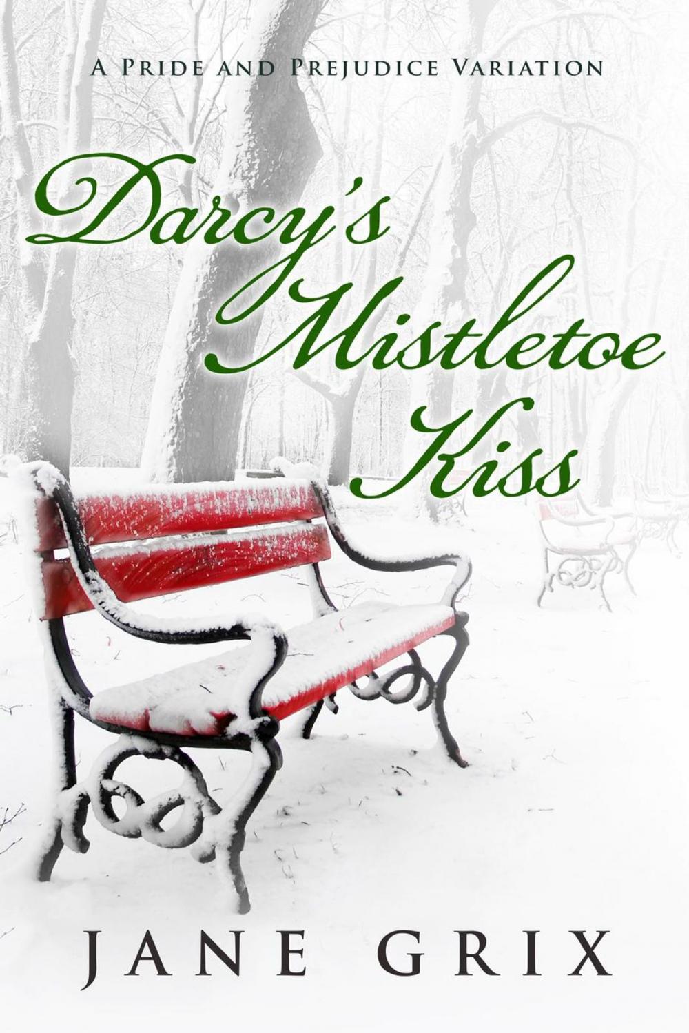 Big bigCover of Darcy's Mistletoe Kiss: A Pride and Prejudice Variation