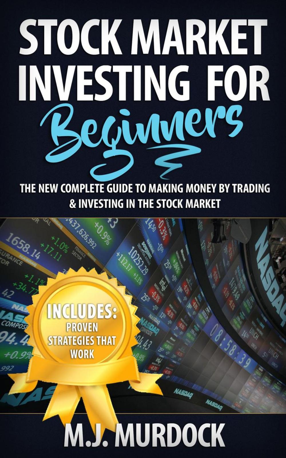 Big bigCover of Stock Market Investing For Beginners: The New Complete Guide to Making Money By Trading & Investing In The Stock Market