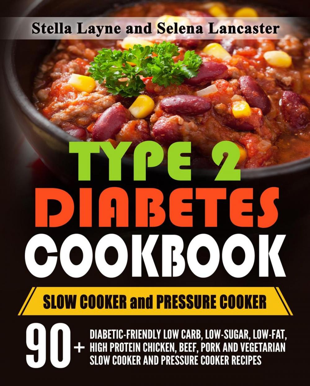 Big bigCover of Type 2 Diabetic Cookbook: Slow Cooker and Pressure Cooker