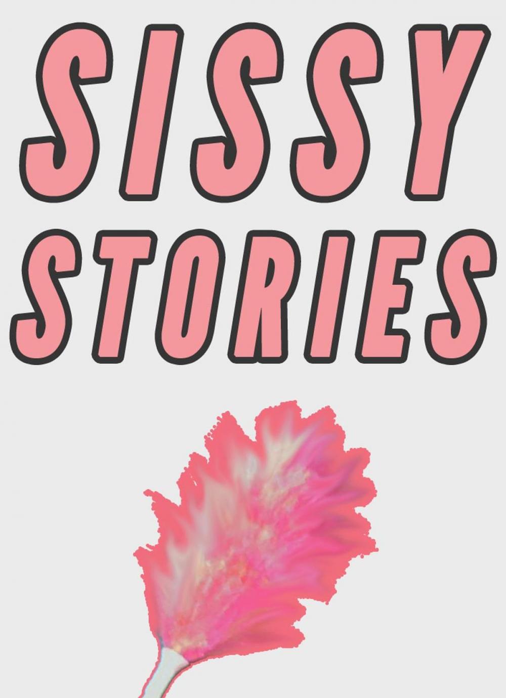 Big bigCover of Sissy Stories (3 Femdom Role Reversal Stories Collection)