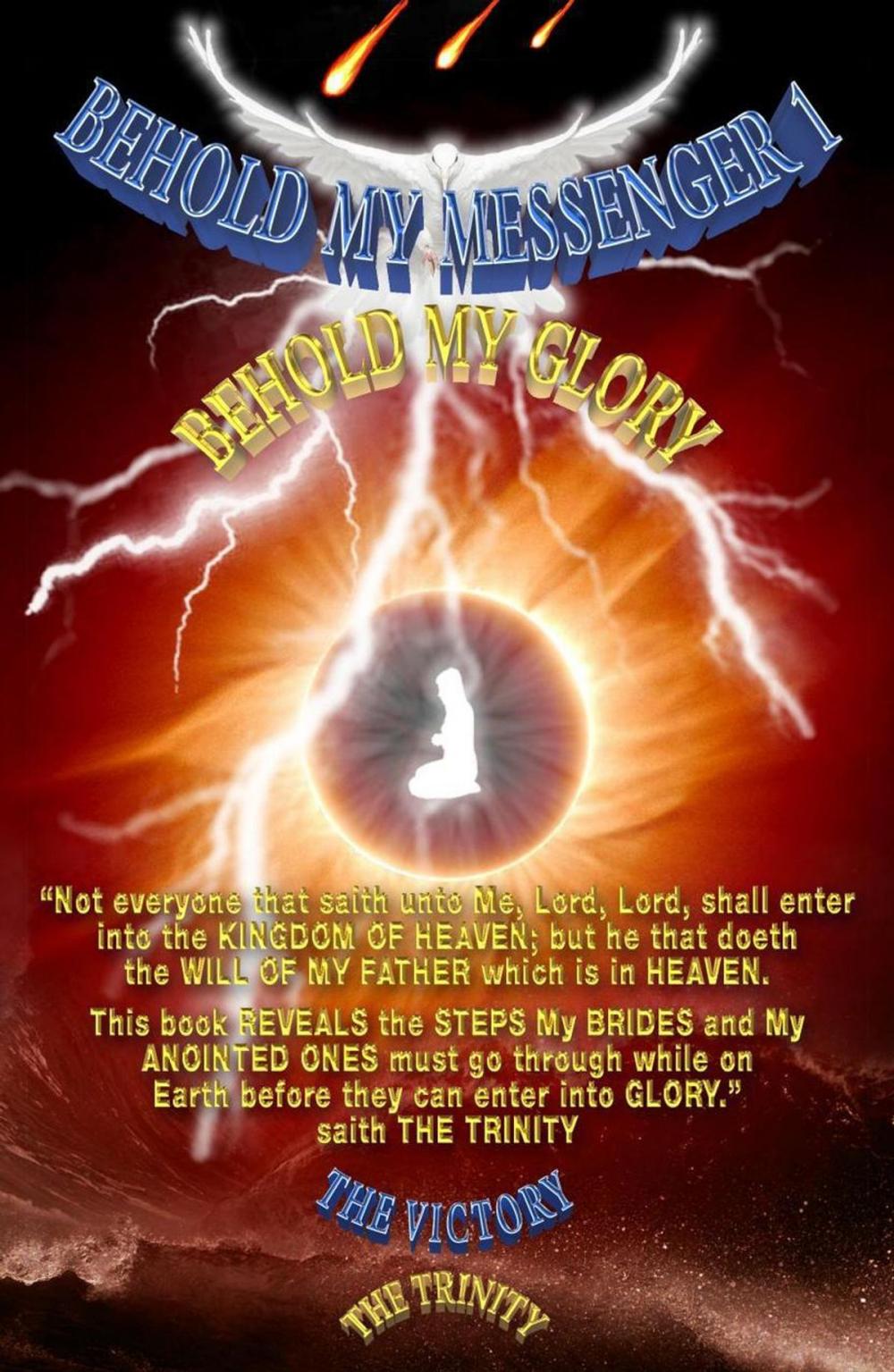 Big bigCover of Heaven's News!!! Keys to Unlock Heaven's Door, By Jesus!!! Behold My Messenger 1 Behold My Glory