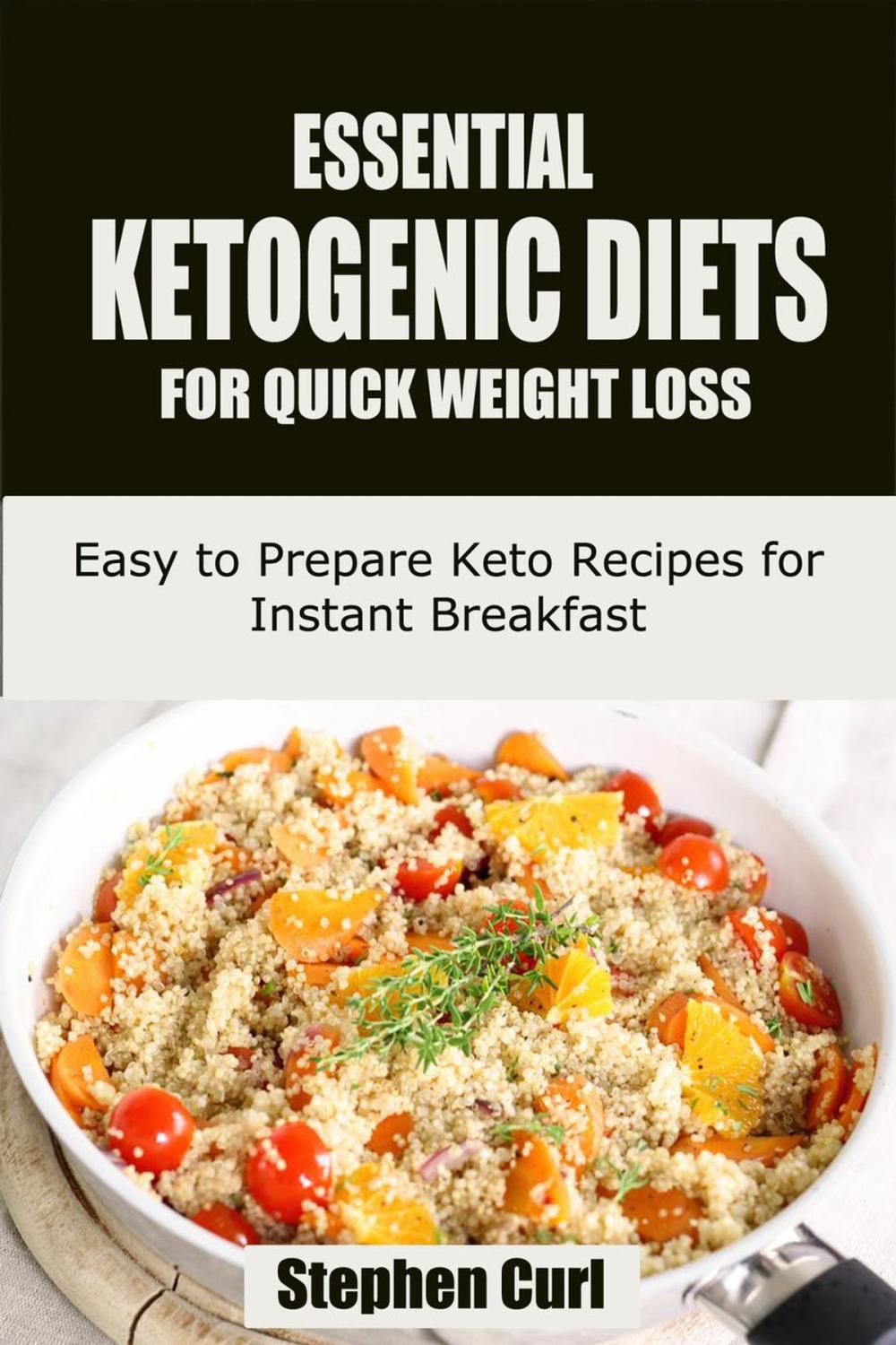 Big bigCover of Essential Ketogenic Diets for Quick Weight Loss