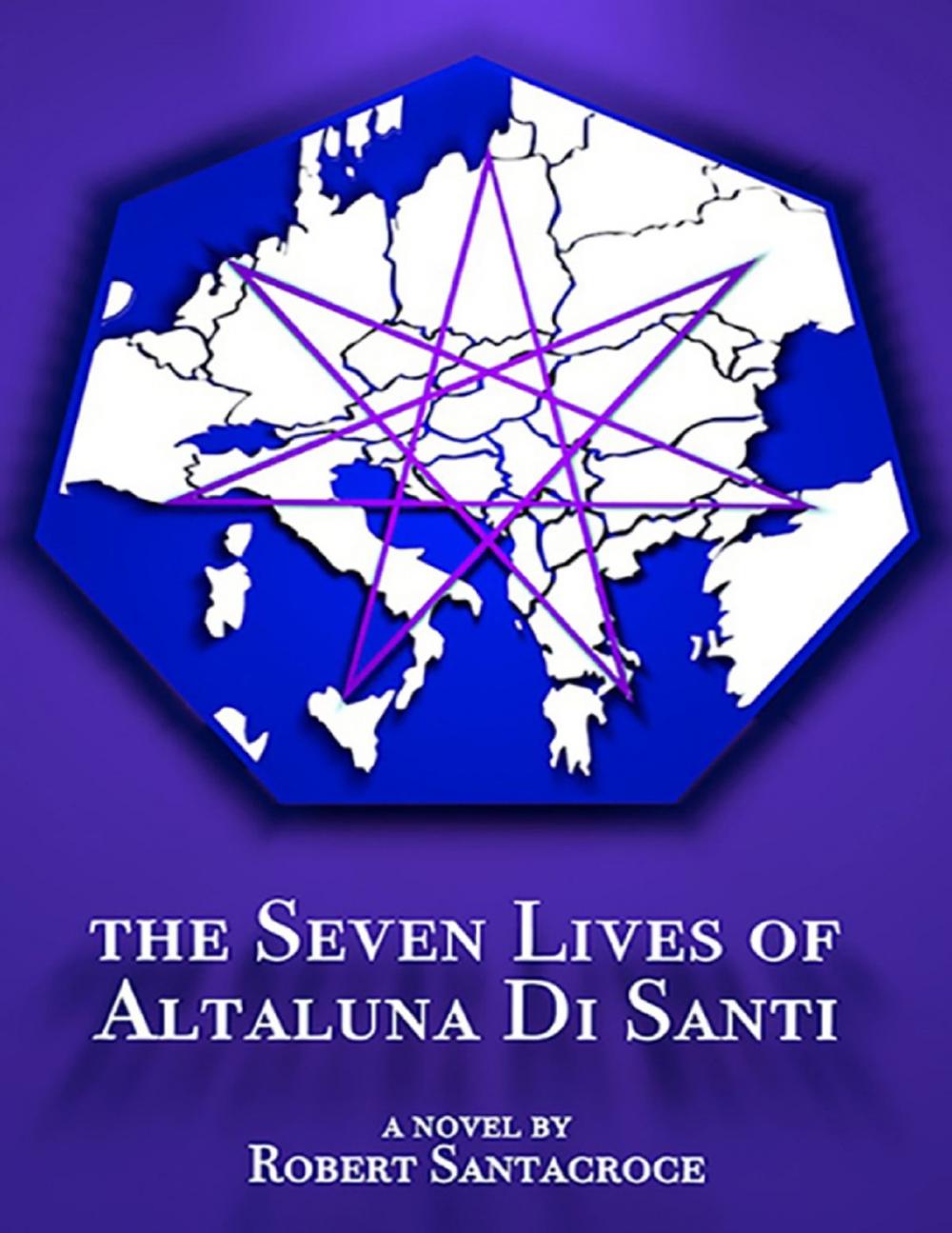 Big bigCover of The Seven Lives of Altaluna di Santi