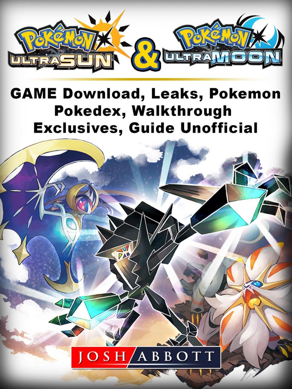 Big bigCover of Pokemon Ultra Sun and Ultra Moon Game Download, Leaks, Pokemon, Pokedex, Walkthrough, Exclusives, Guide Unofficial