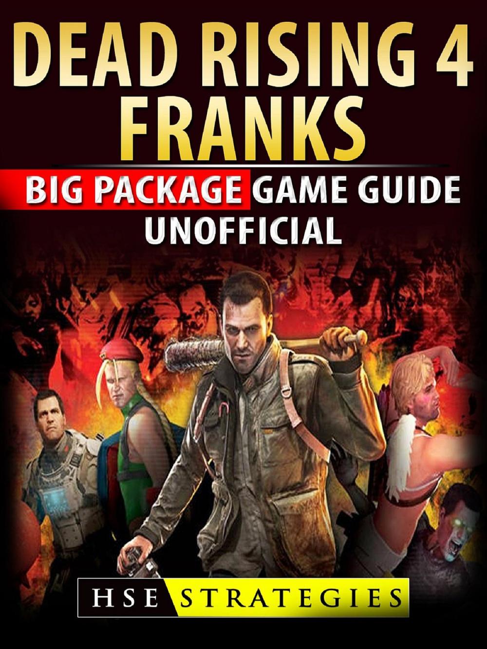 Big bigCover of Dead Rising 4 Franks Big Package Game Guide Unofficial