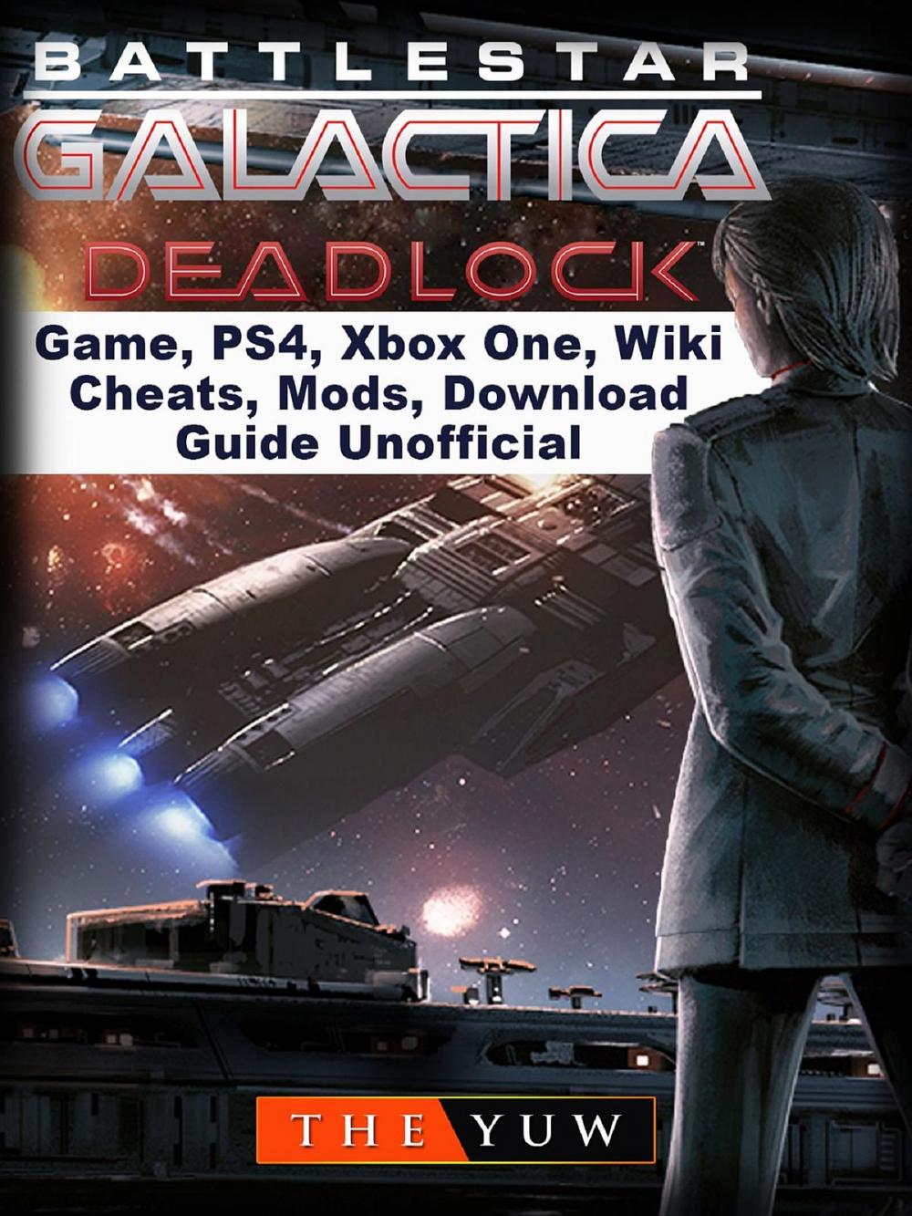 Big bigCover of Battlestar Gallactica Deadlock Game, PS4, Xbox One, Wiki, Cheats, Mods, Download Guide Unofficial