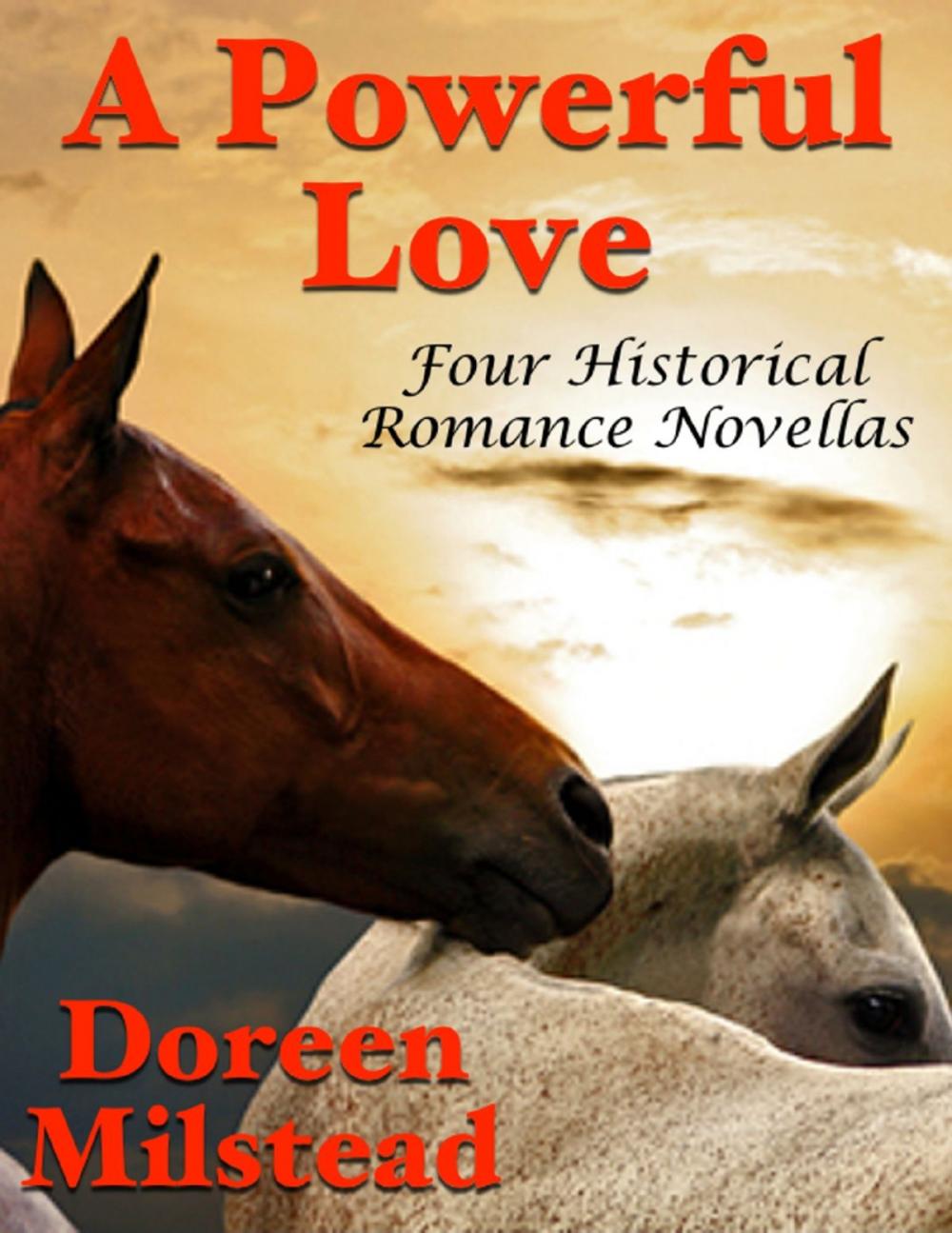 Big bigCover of A Powerful Love: Four Historical Romance Novellas