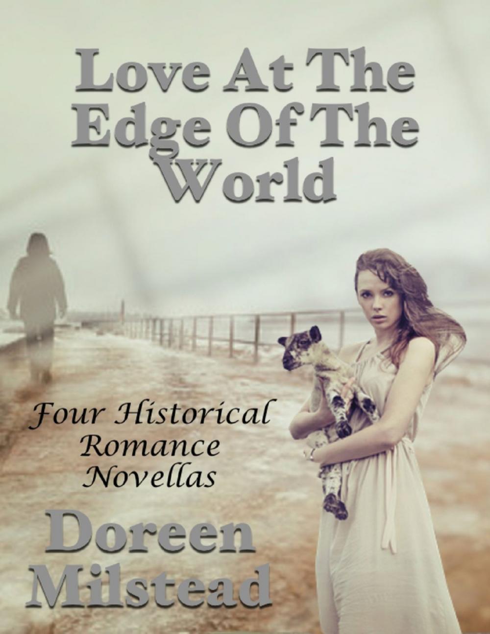 Big bigCover of Love At the Edge of the World: Four Historical Romance Novellas