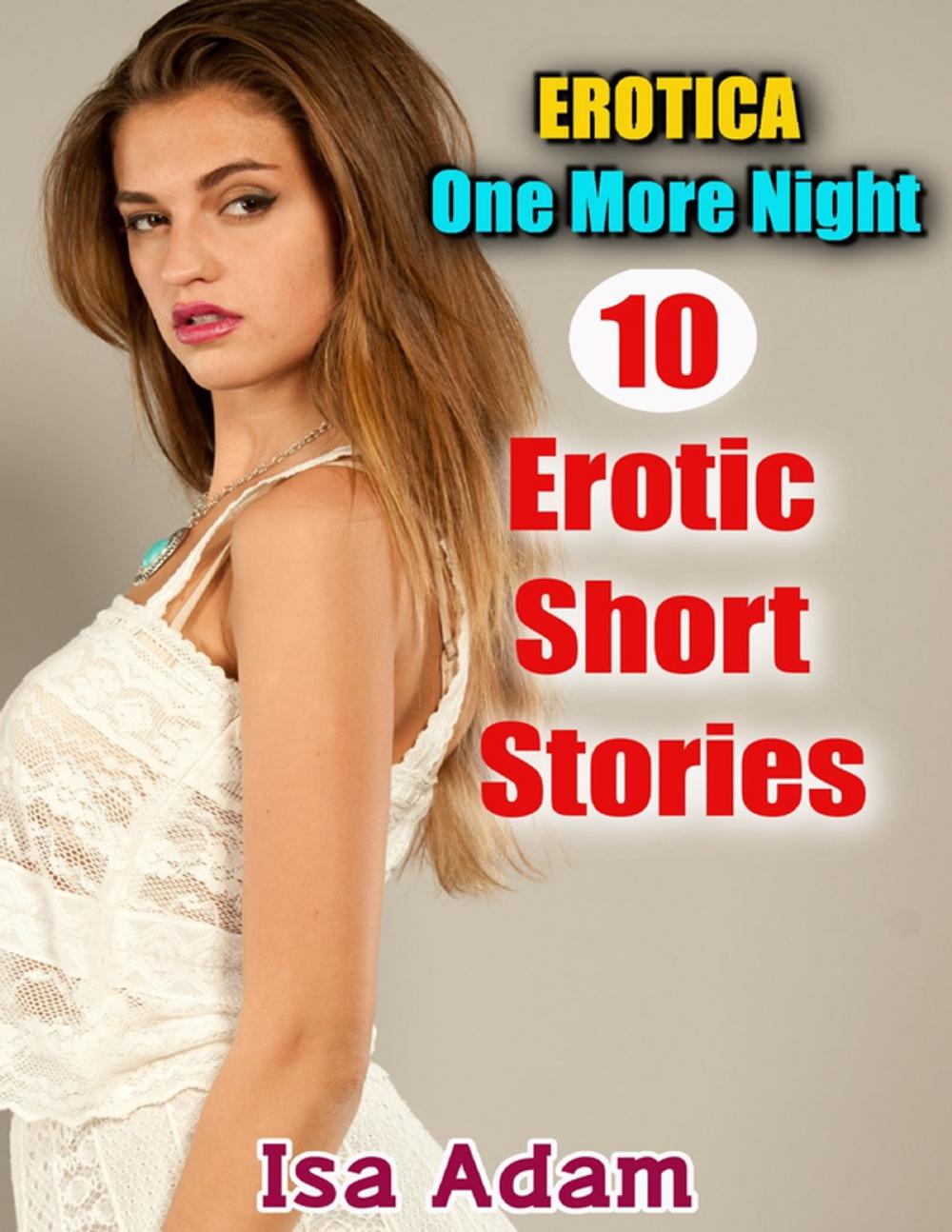 Big bigCover of Erotica: One More Night: 10 Erotic Short Stories