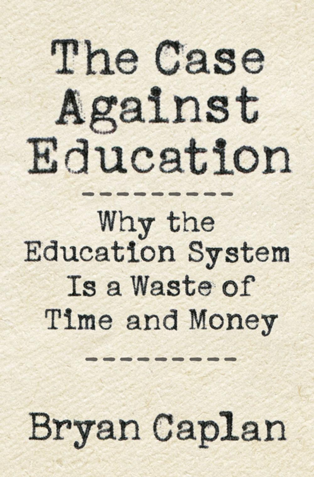 Big bigCover of The Case against Education