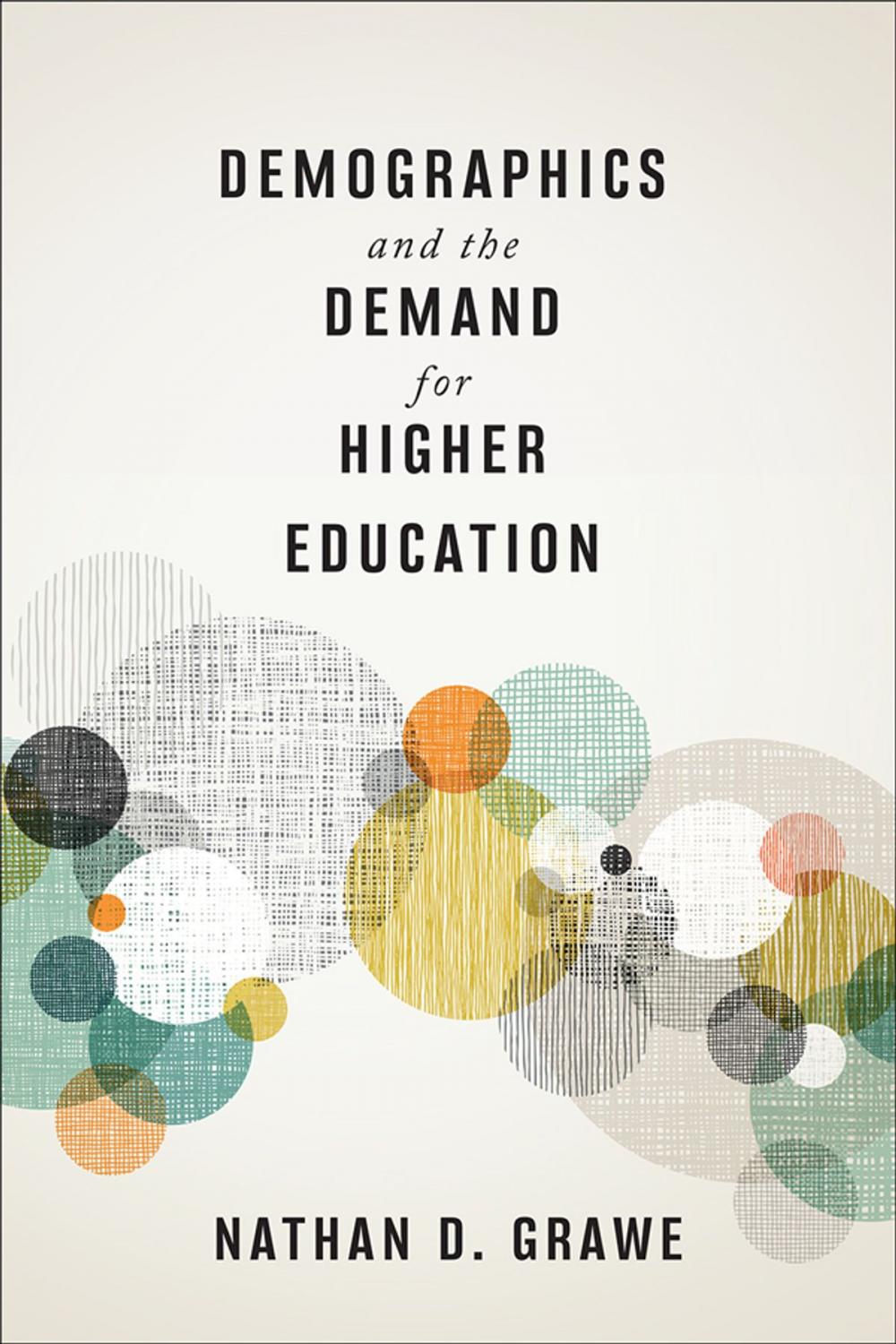 Big bigCover of Demographics and the Demand for Higher Education