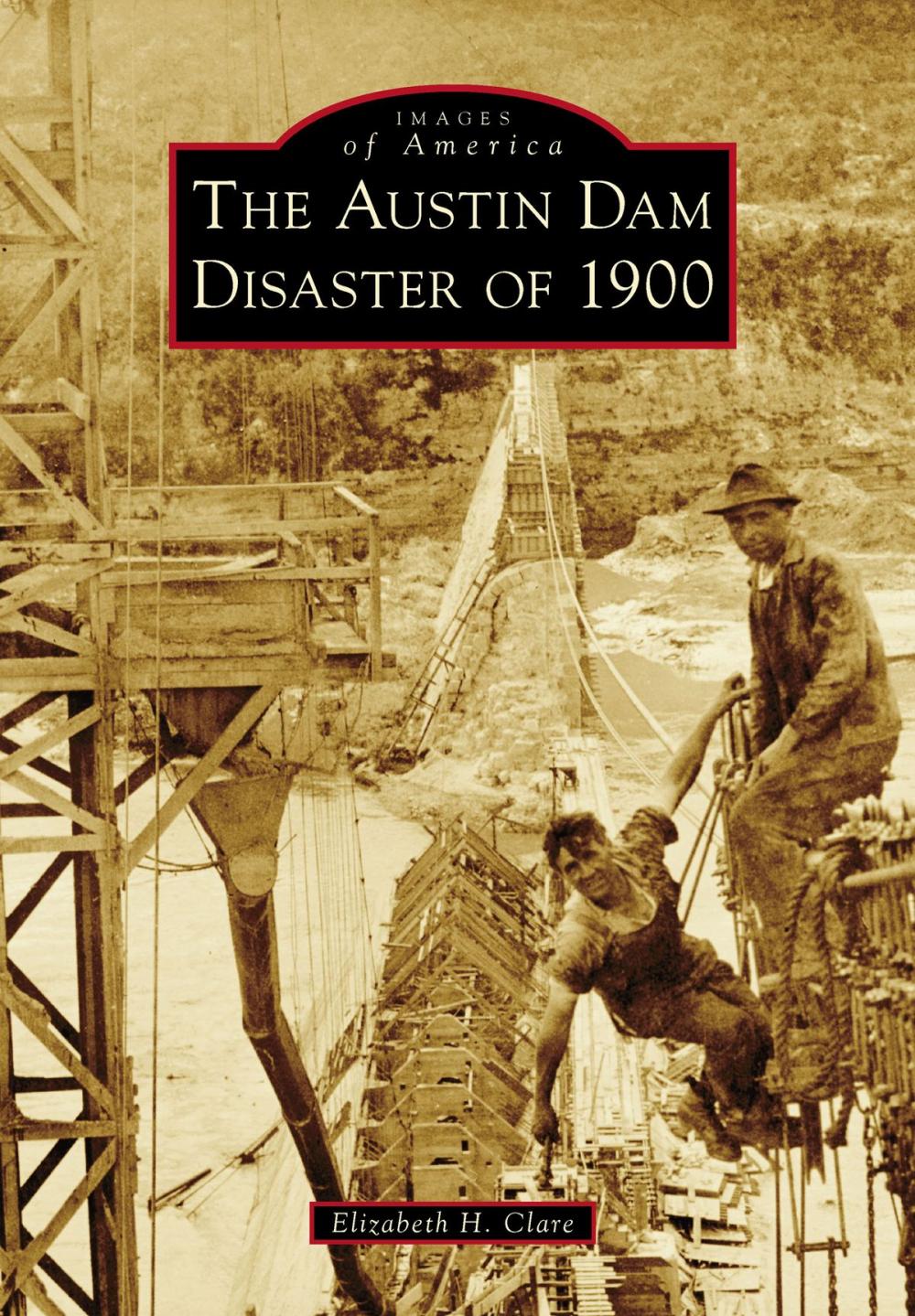 Big bigCover of The Austin Dam Disaster of 1900