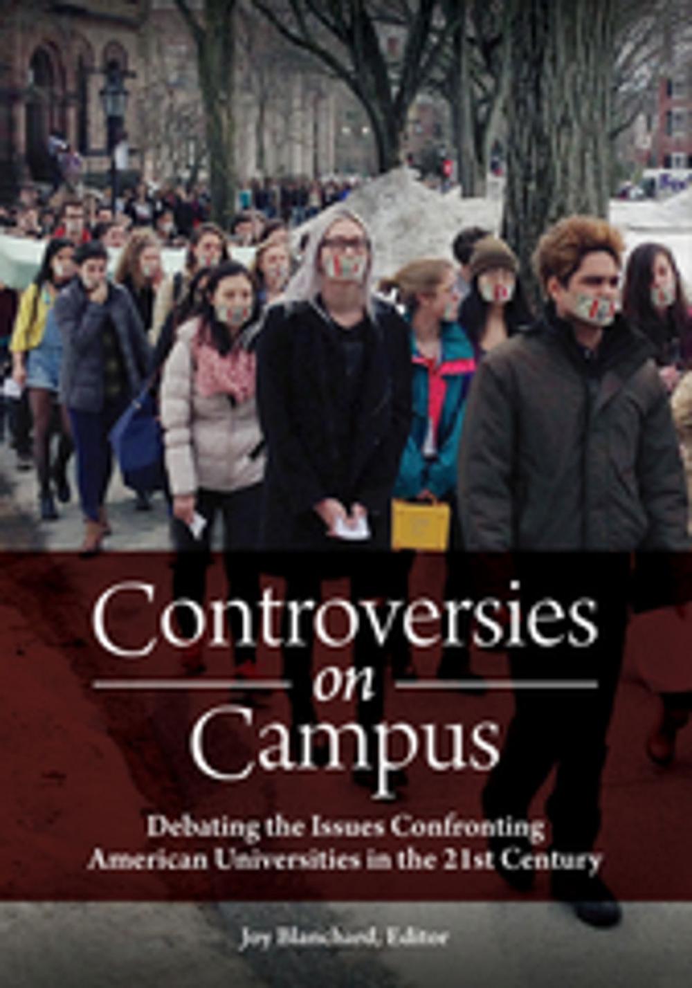 Big bigCover of Controversies on Campus: Debating the Issues Confronting American Universities in the 21st Century