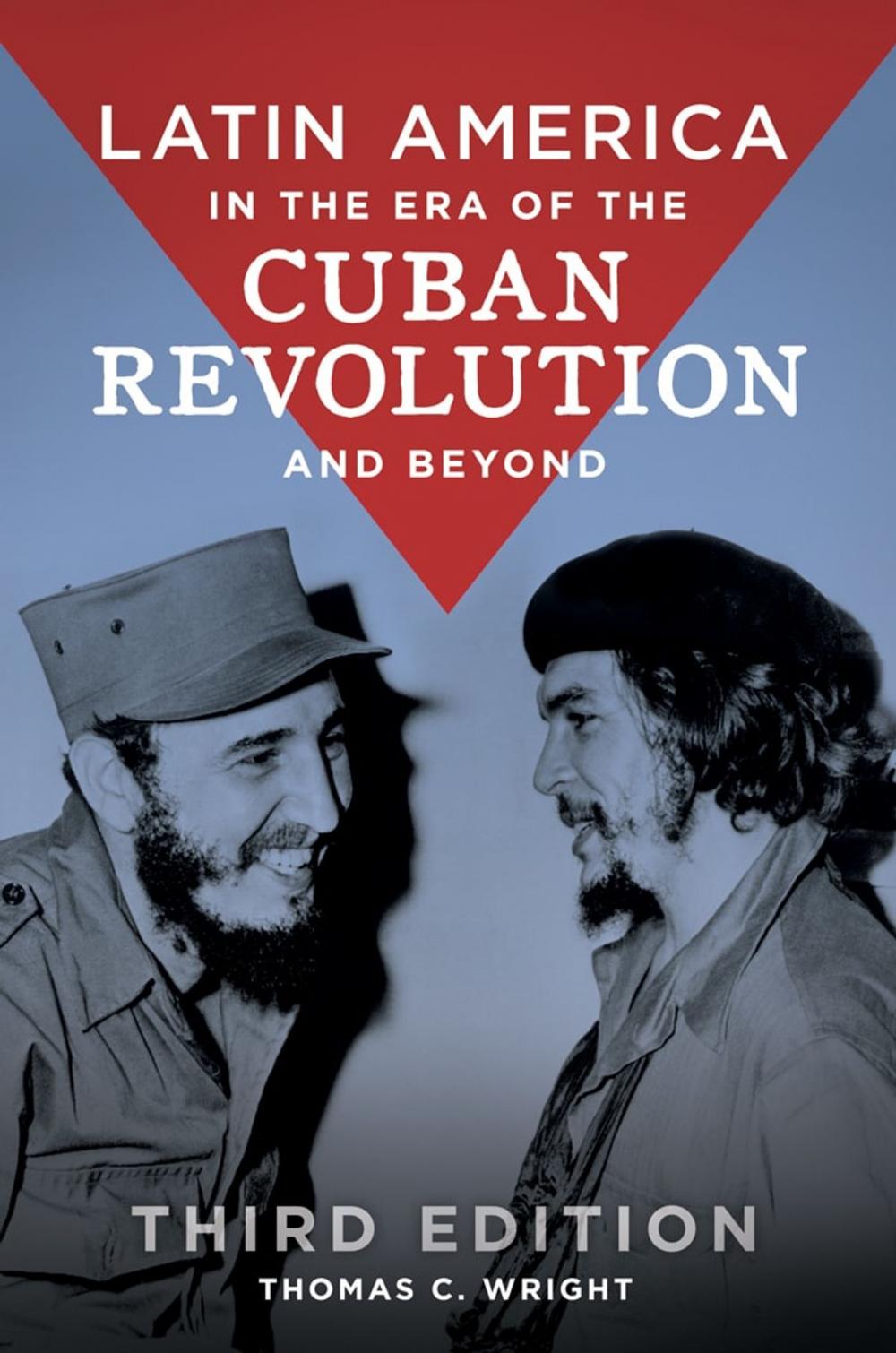 Big bigCover of Latin America in the Era of the Cuban Revolution and Beyond, 3rd Edition