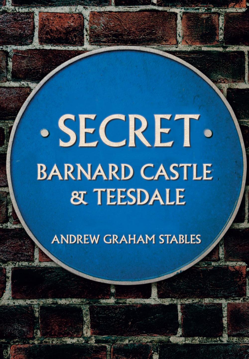 Big bigCover of Secret Barnard Castle & Teesdale