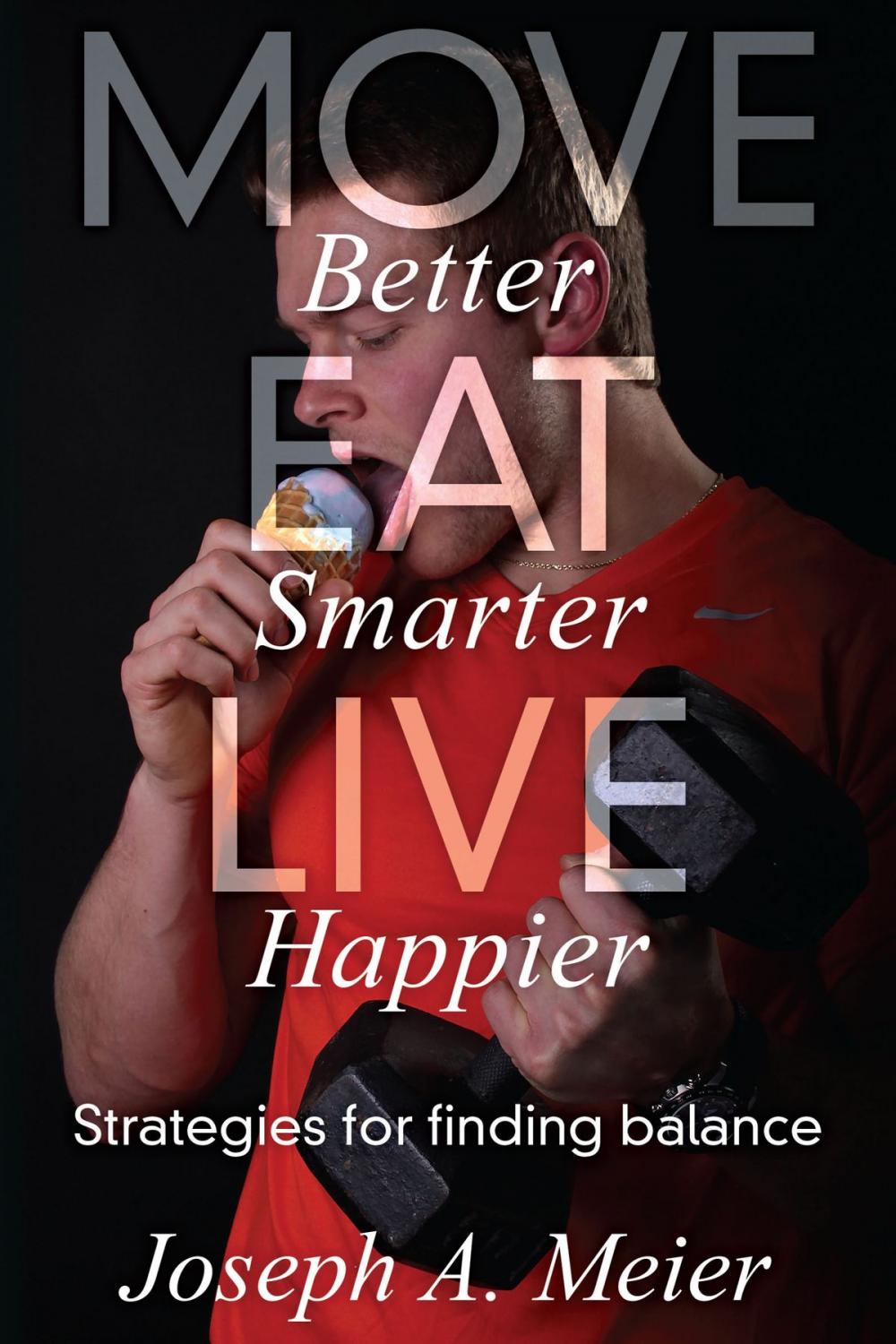 Big bigCover of Move Better, Eat Smarter, Live Happier