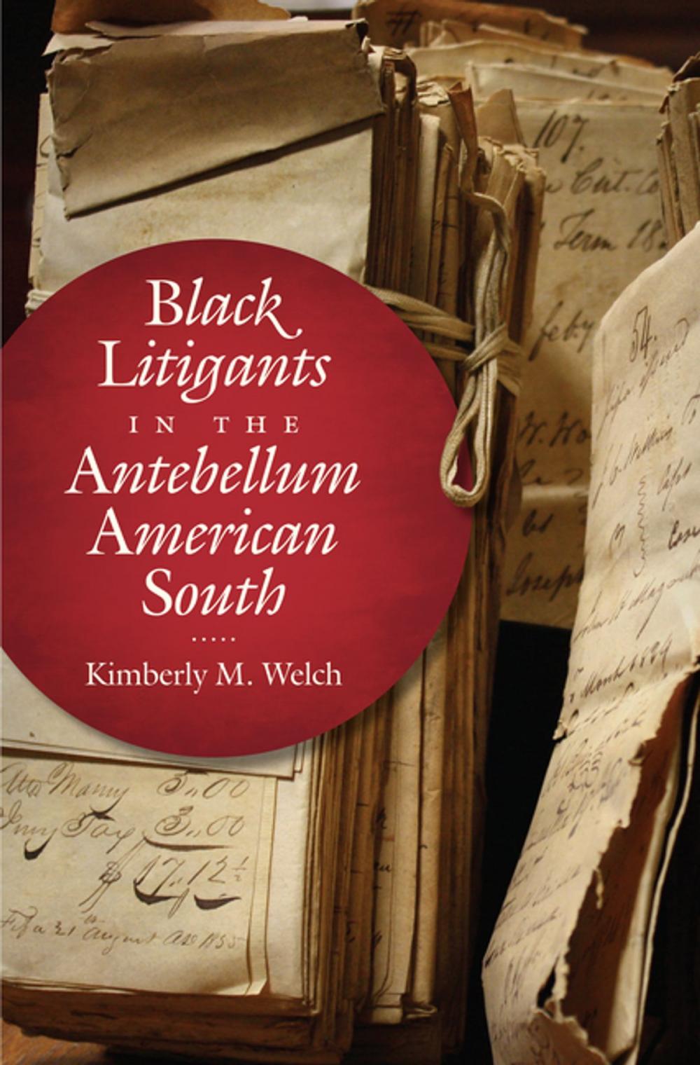 Big bigCover of Black Litigants in the Antebellum American South