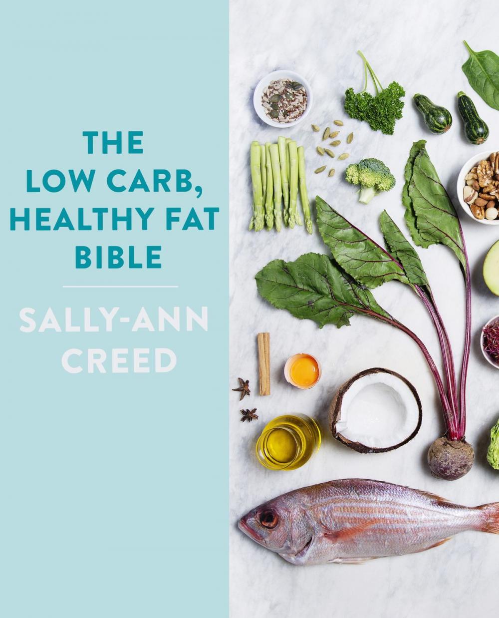 Big bigCover of The Low-Carb, Healthy Fat Bible