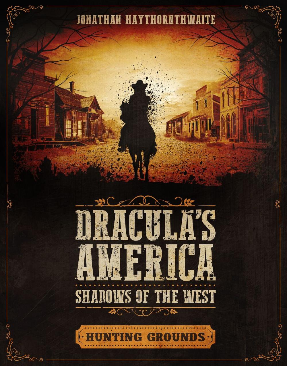 Big bigCover of Dracula's America: Shadows of the West: Hunting Grounds