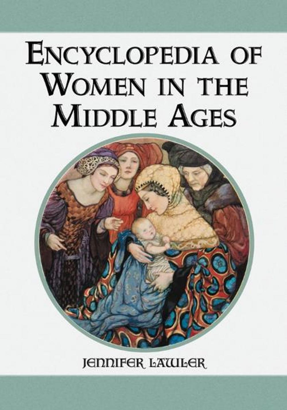 Big bigCover of Encyclopedia of Women in the Middle Ages