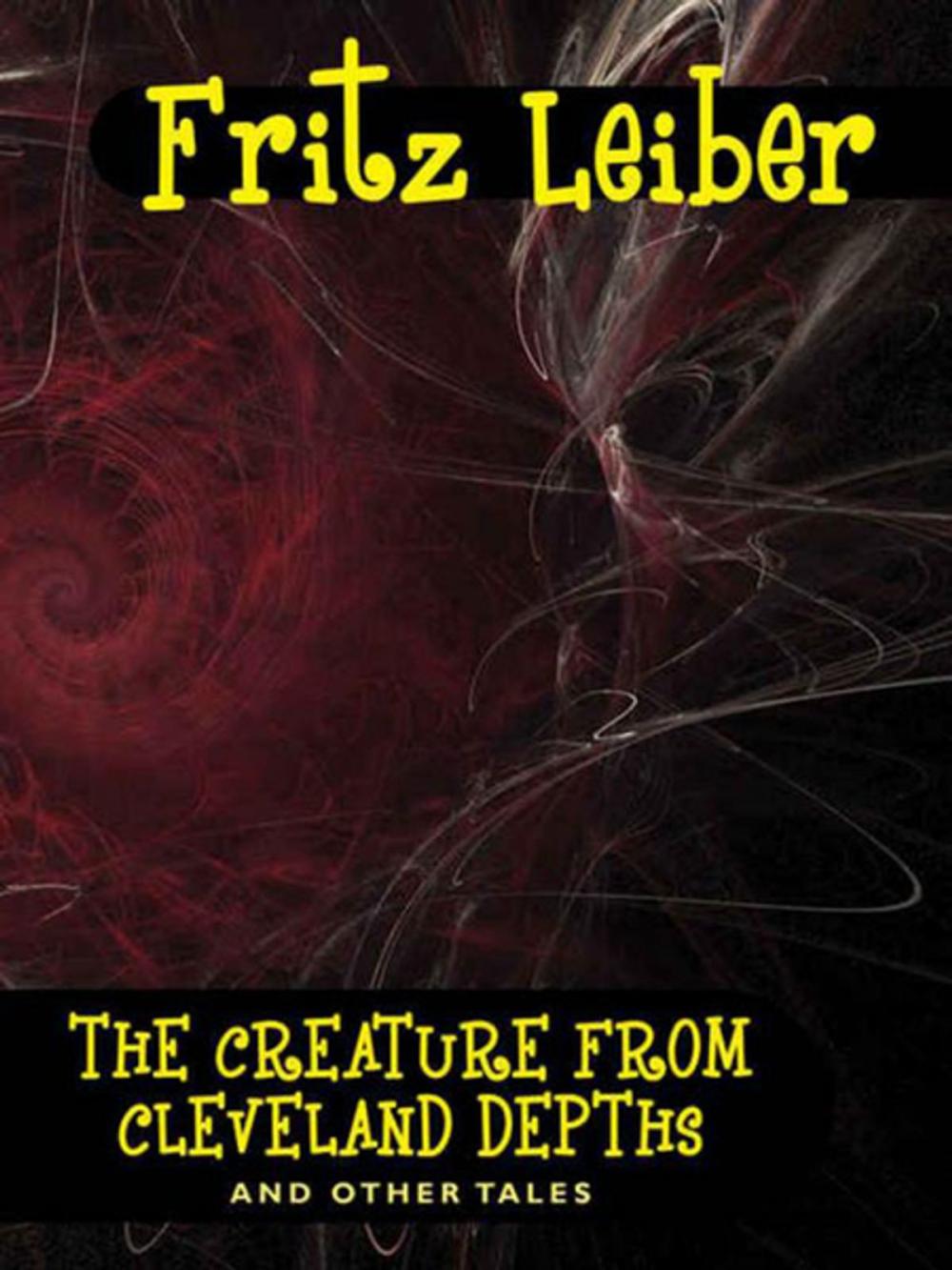 Big bigCover of The Creature from Cleveland Depths and Other Tales