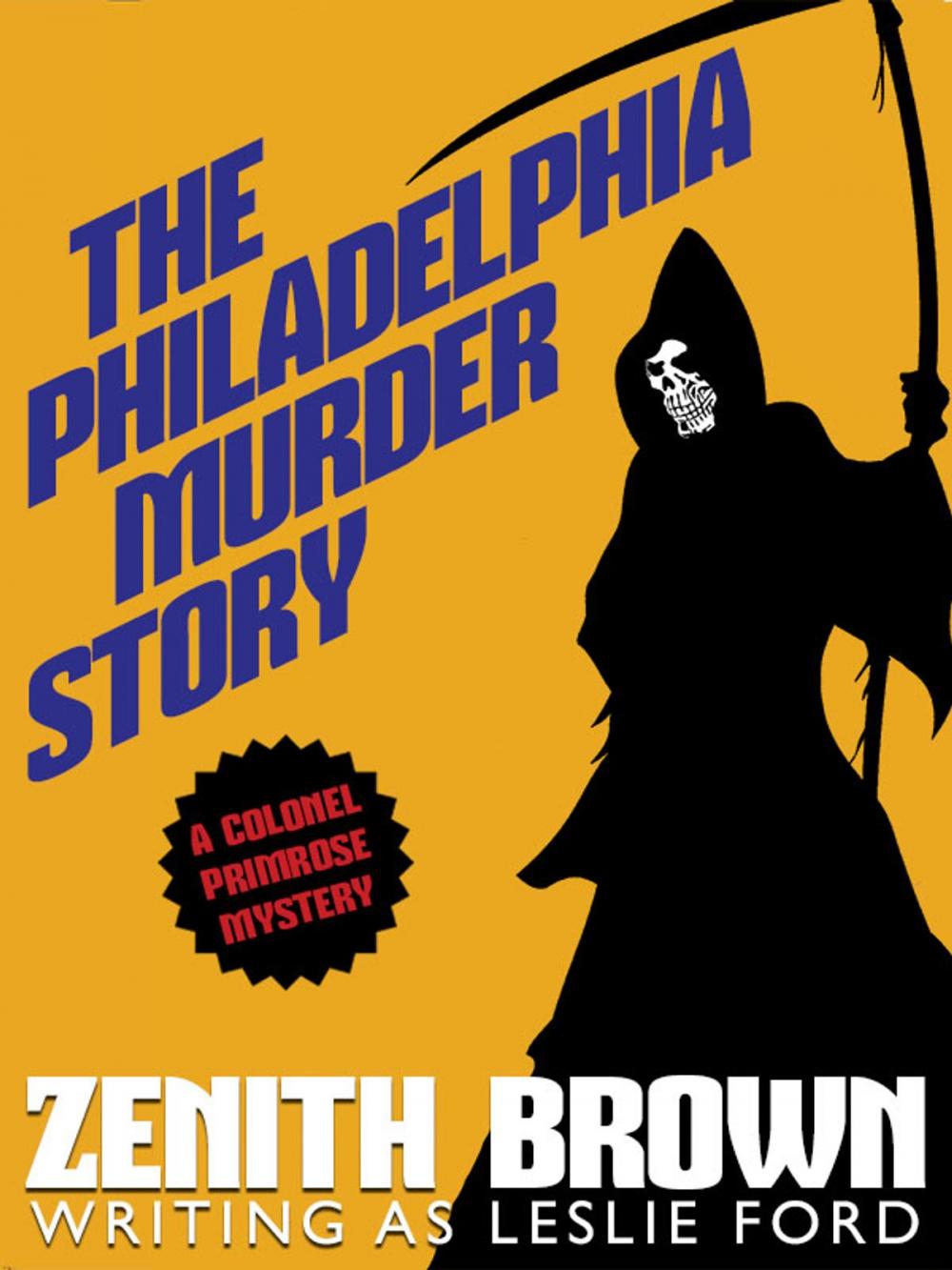 Big bigCover of The Philadelphia Murder Story: A Colonel Primrose Mystery