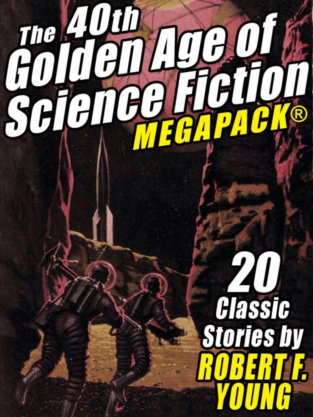 Big bigCover of The 40th Golden Age of Science Fiction MEGAPACK®: Robert F. Young (vol. 1)