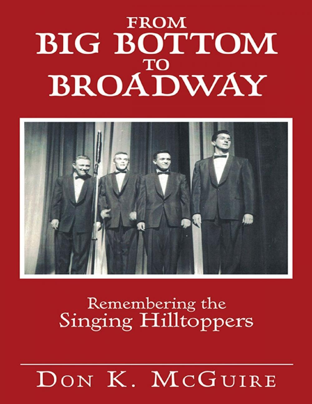 Big bigCover of From Big Bottom to Broadway: Remembering the Singing Hilltoppers