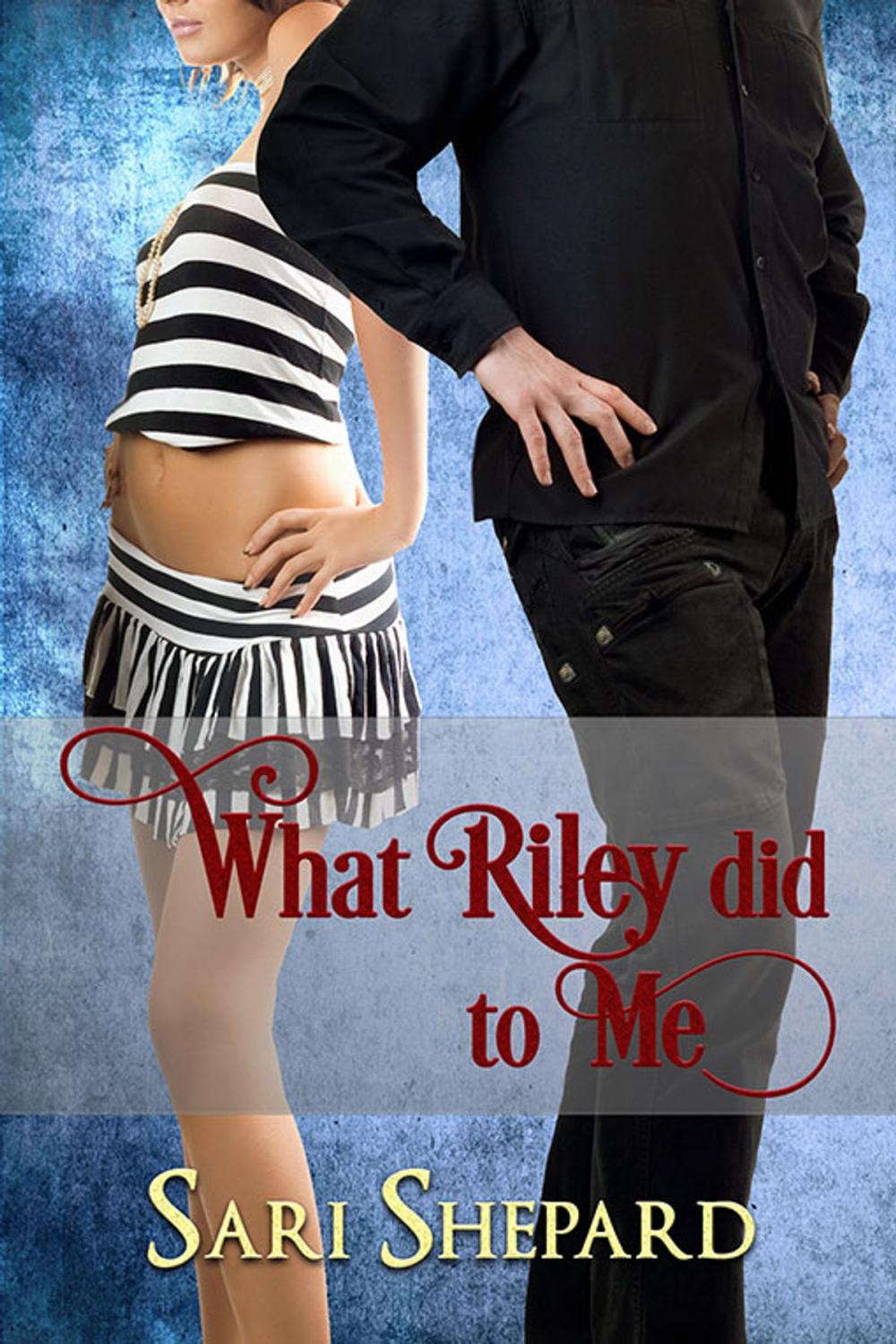 Big bigCover of What Riley Did To Me