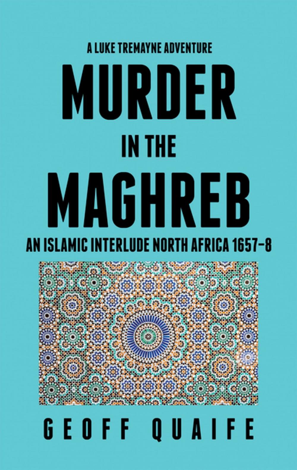 Big bigCover of A Luke Tremayne Adventure Murder in the Maghreb