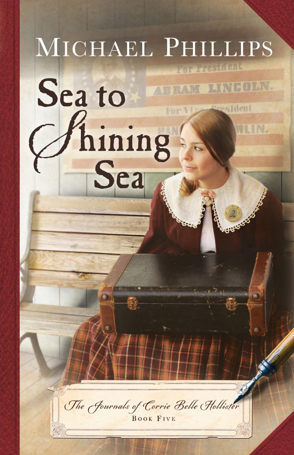 Big bigCover of Sea to Shining Sea (The Journals of Corrie Belle Hollister Book #5)