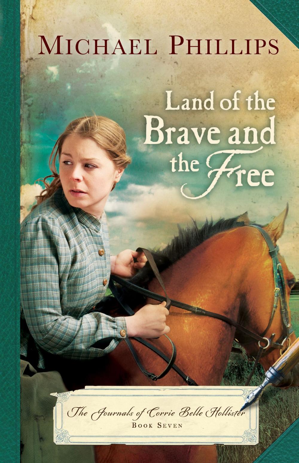 Big bigCover of Land of the Brave and the Free (The Journals of Corrie Belle Hollister Book #7)