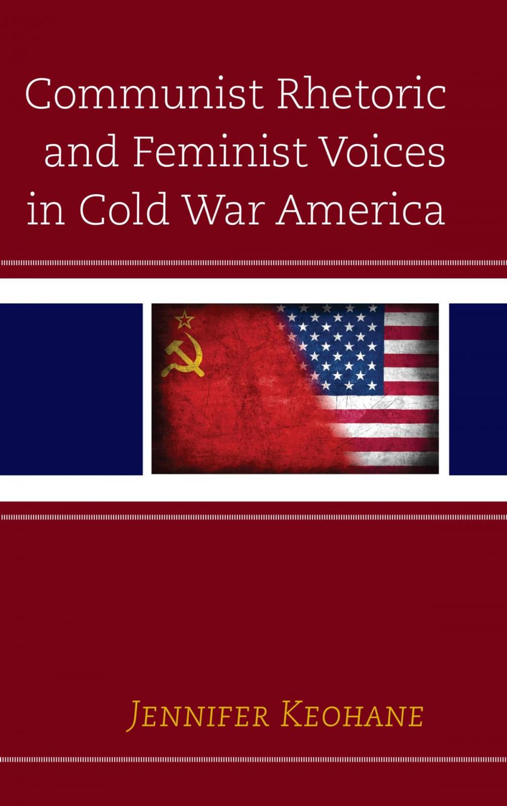 Big bigCover of Communist Rhetoric and Feminist Voices in Cold War America