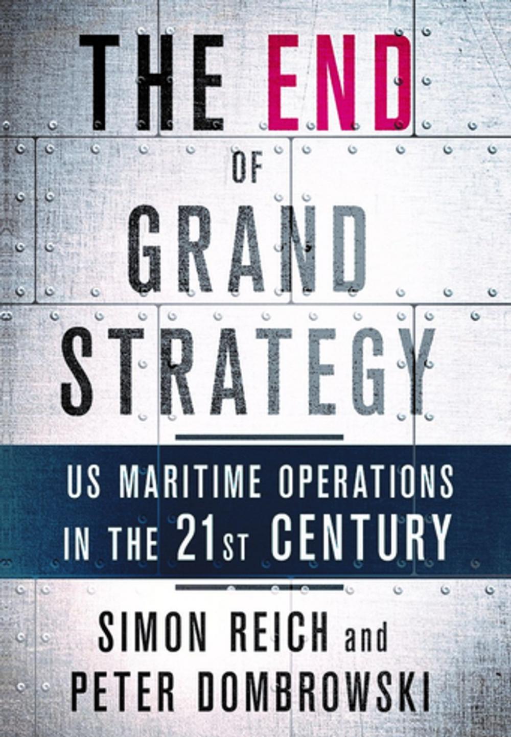 Big bigCover of The End of Grand Strategy