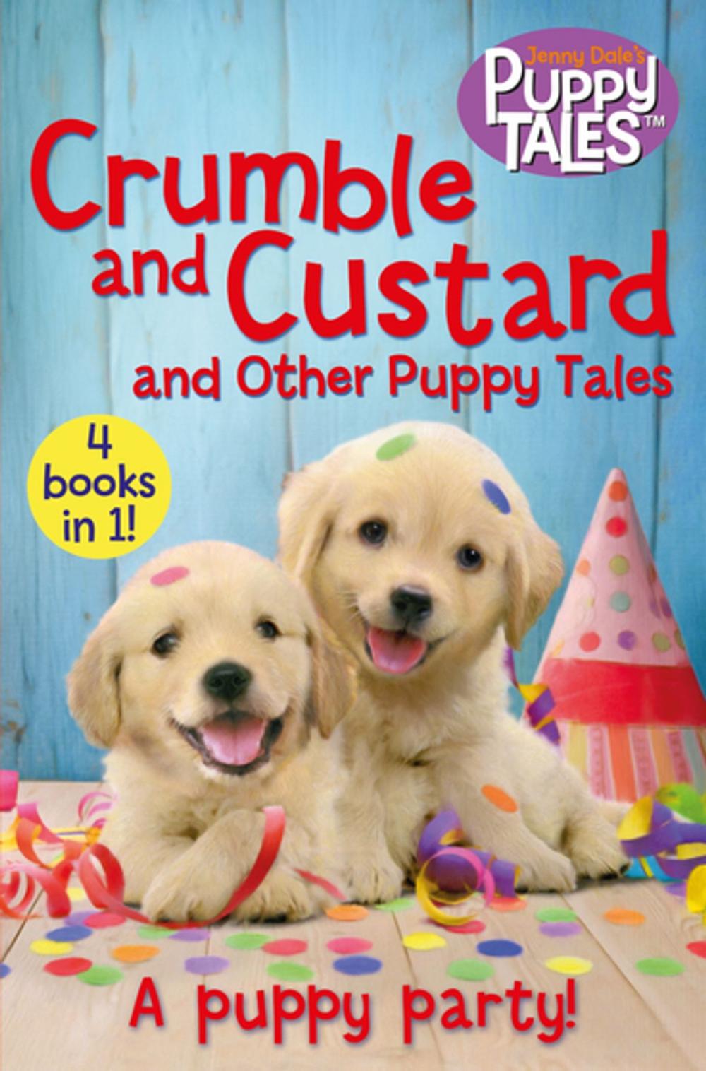 Big bigCover of Crumble and Custard and Other Puppy Tales