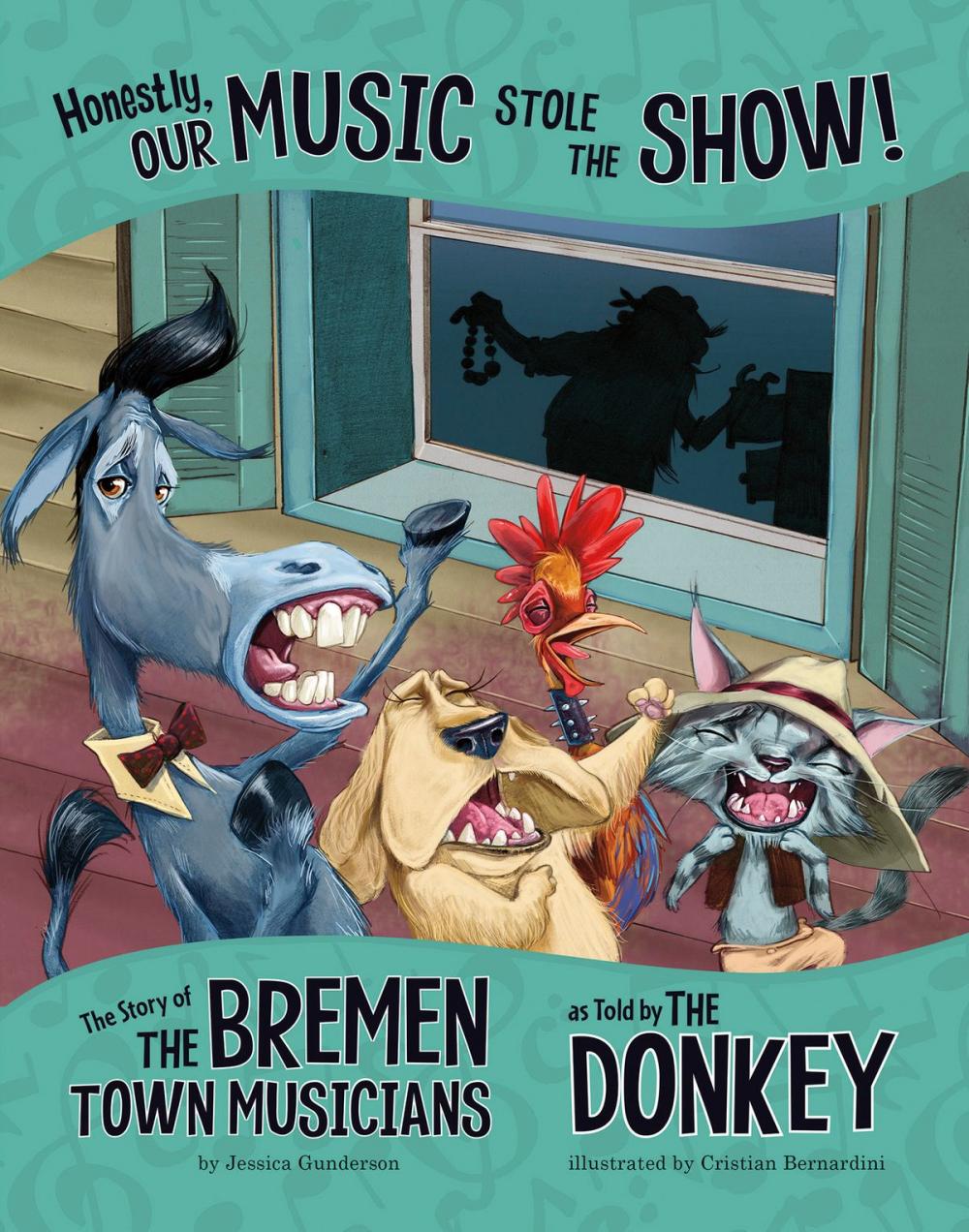 Big bigCover of Honestly, Our Music Stole the Show!: The Story of the Bremen Town Musicians as Told by the Donkey