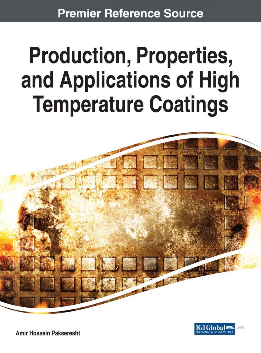 Big bigCover of Production, Properties, and Applications of High Temperature Coatings