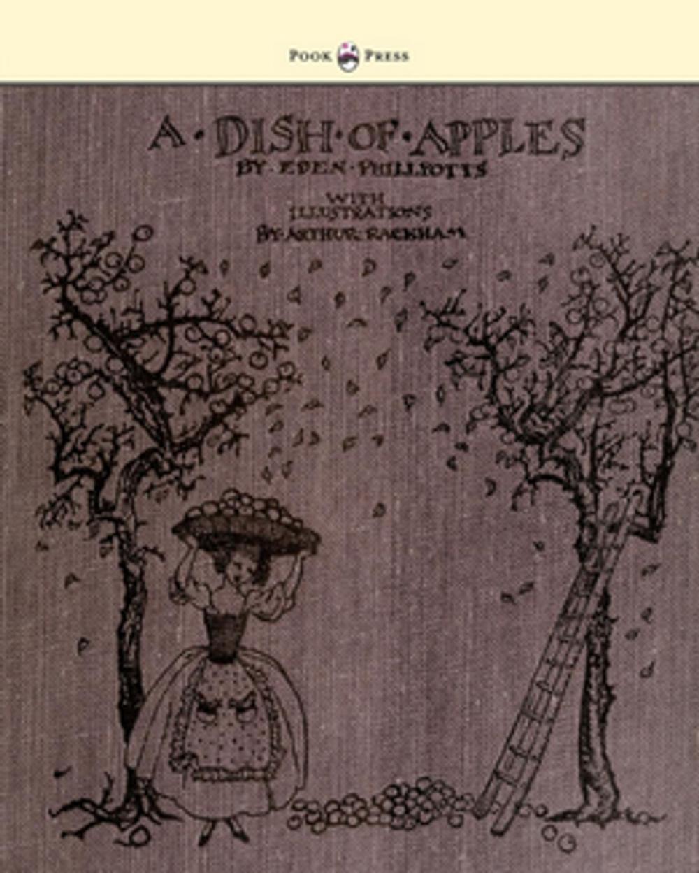 Big bigCover of A Dish of Apples - Illustrated by Arthur Rackham