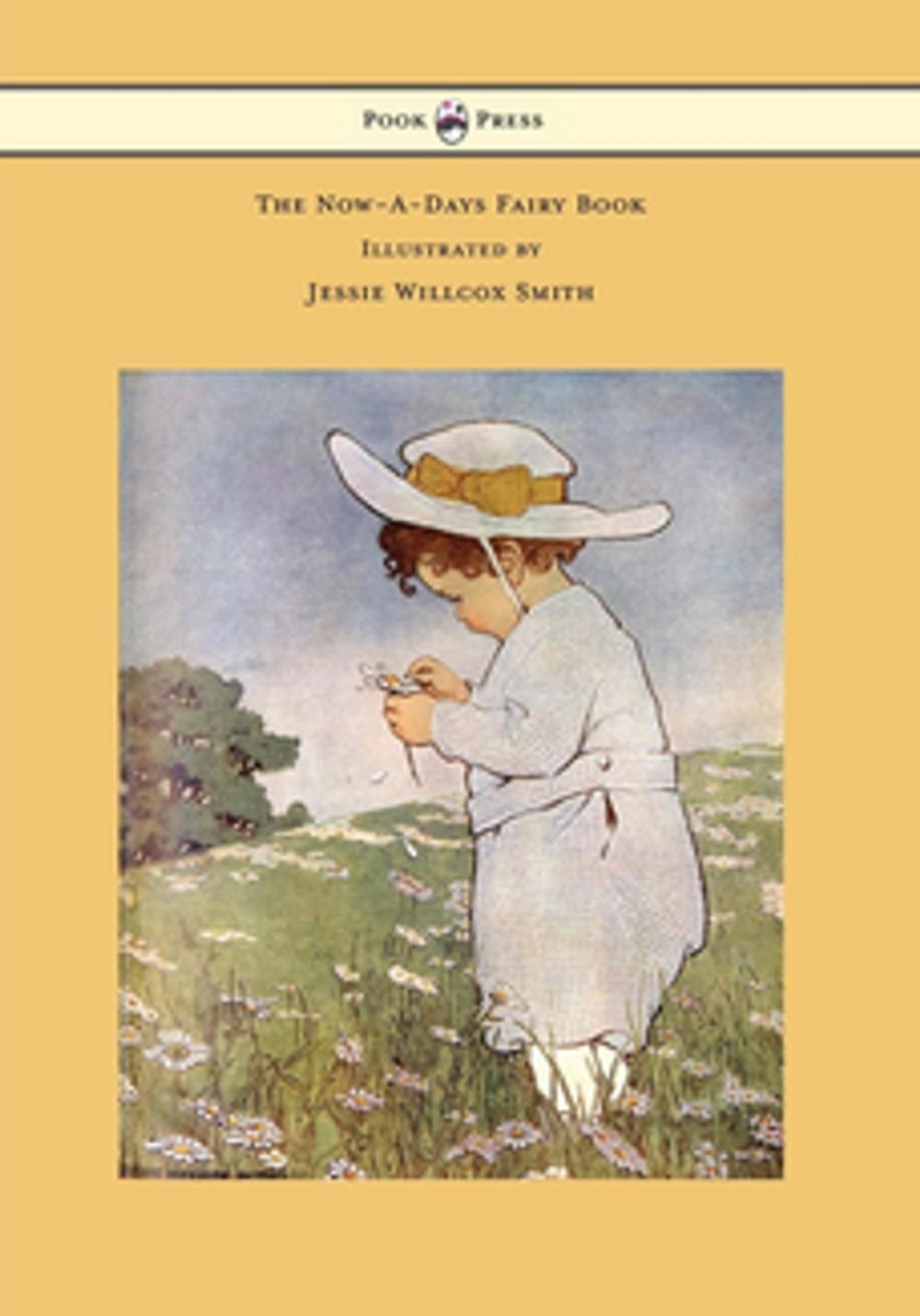 Big bigCover of The Now-A-Days Fairy Book - Illustrated by Jessie Willcox Smith