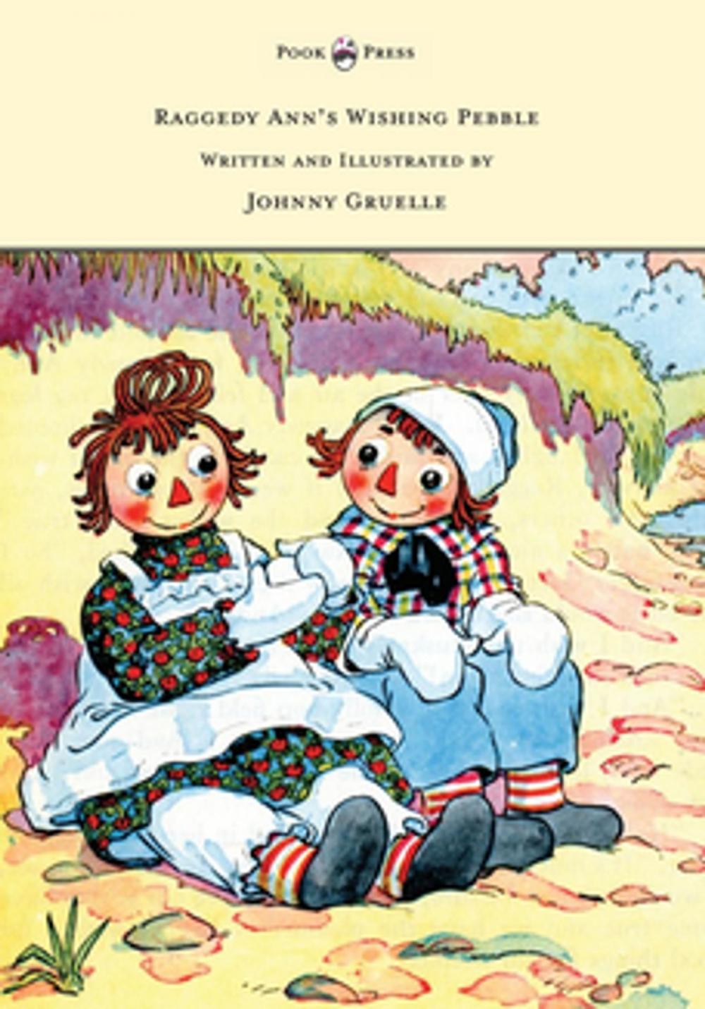 Big bigCover of Raggedy Ann's Wishing Pebble - Written and Illustrated by Johnny Gruelle