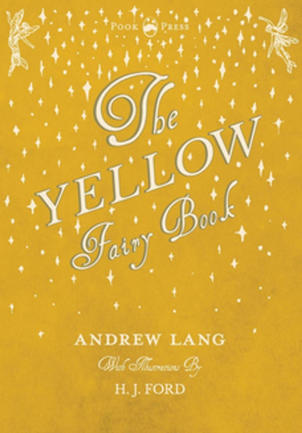 Big bigCover of The Yellow Fairy Book - Illustrated by H. J. Ford