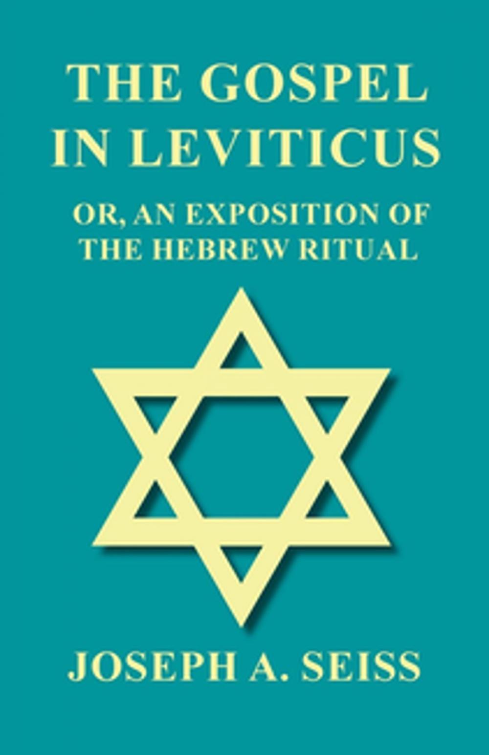 Big bigCover of The Gospel in Leviticus - Or, An Exposition of The Hebrew Ritual