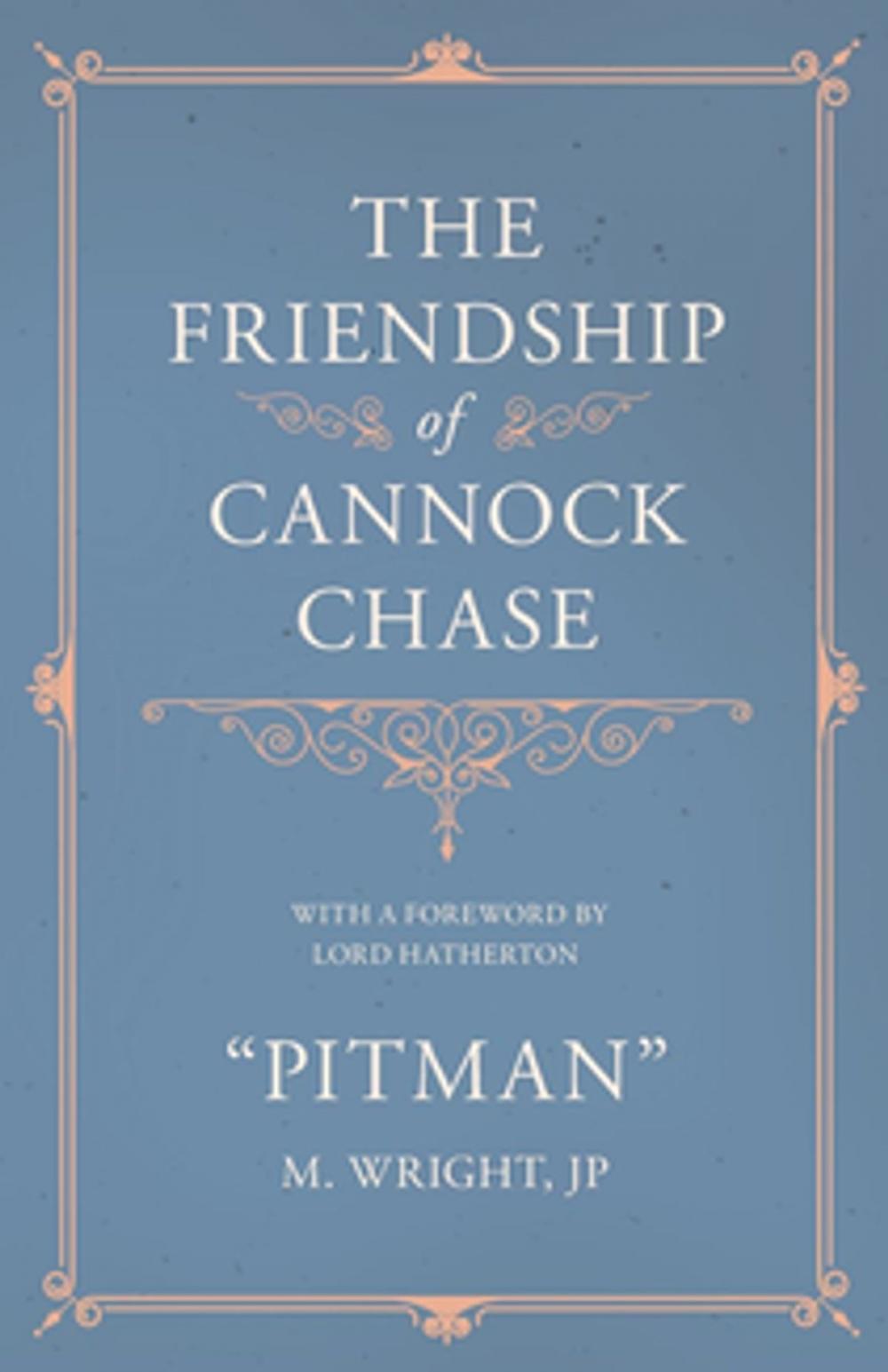 Big bigCover of The Friendship of Cannock Chase - With a Foreword by Lord Hatherton