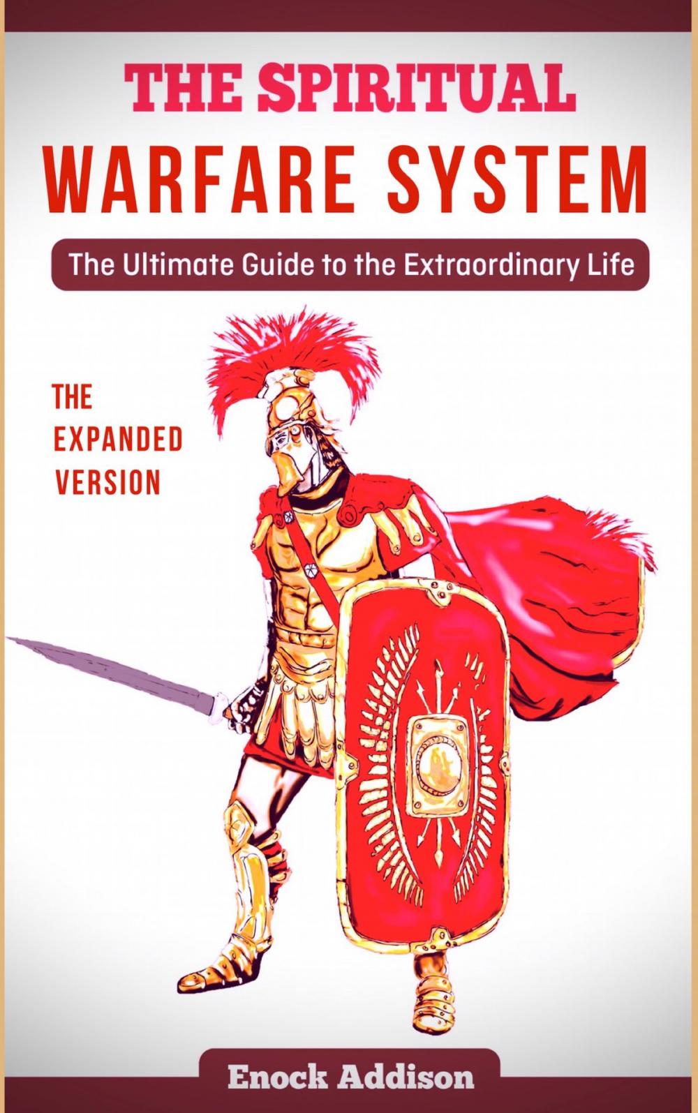 Big bigCover of The Spiritual Warfare System (The Expanded Version)