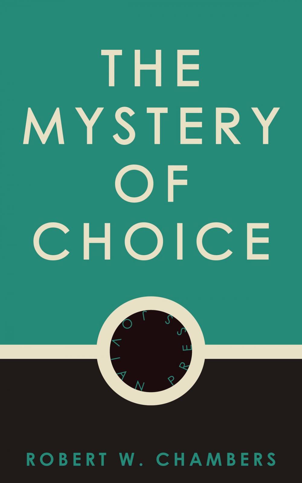 Big bigCover of The Mystery of Choice