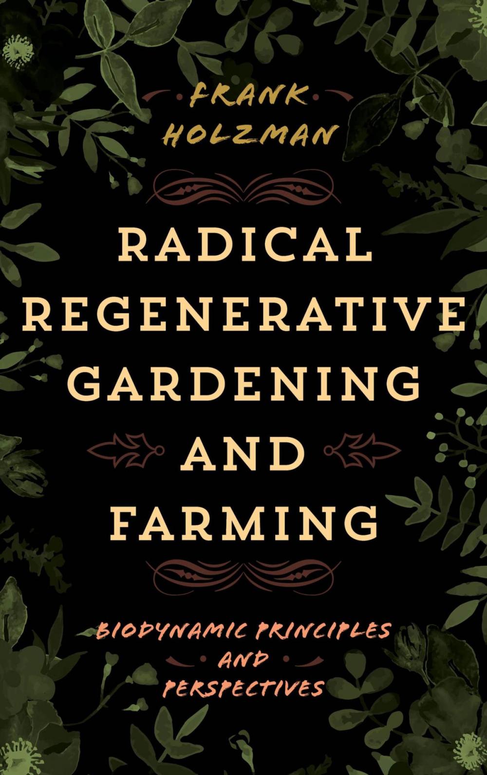 Big bigCover of Radical Regenerative Gardening and Farming