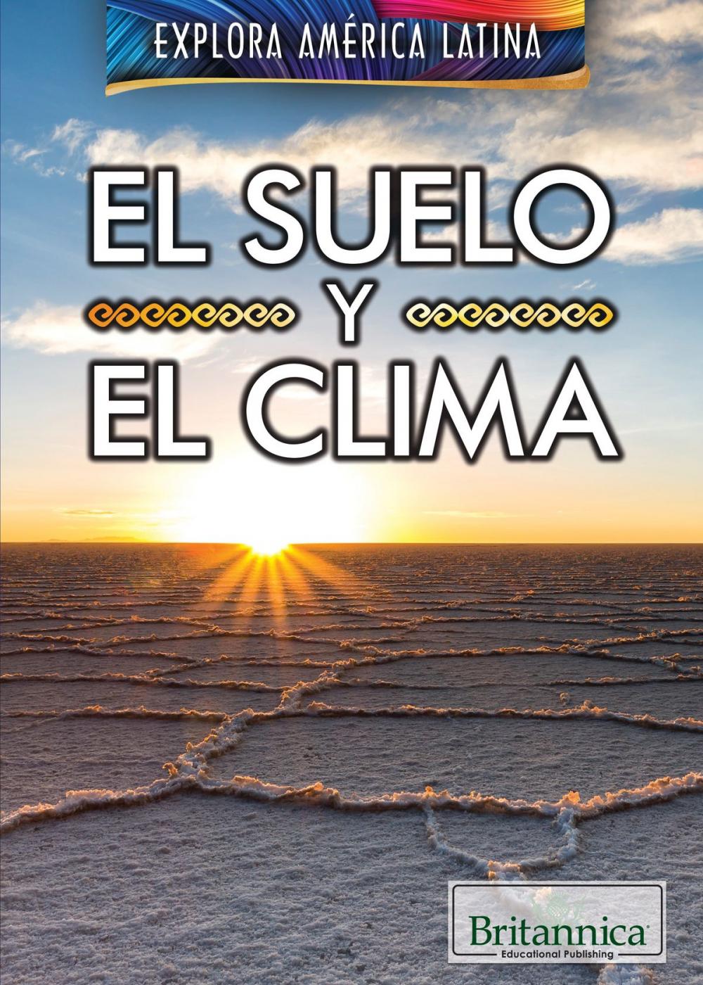 Big bigCover of El suelo y el clima (The Land and Climate of Latin America)