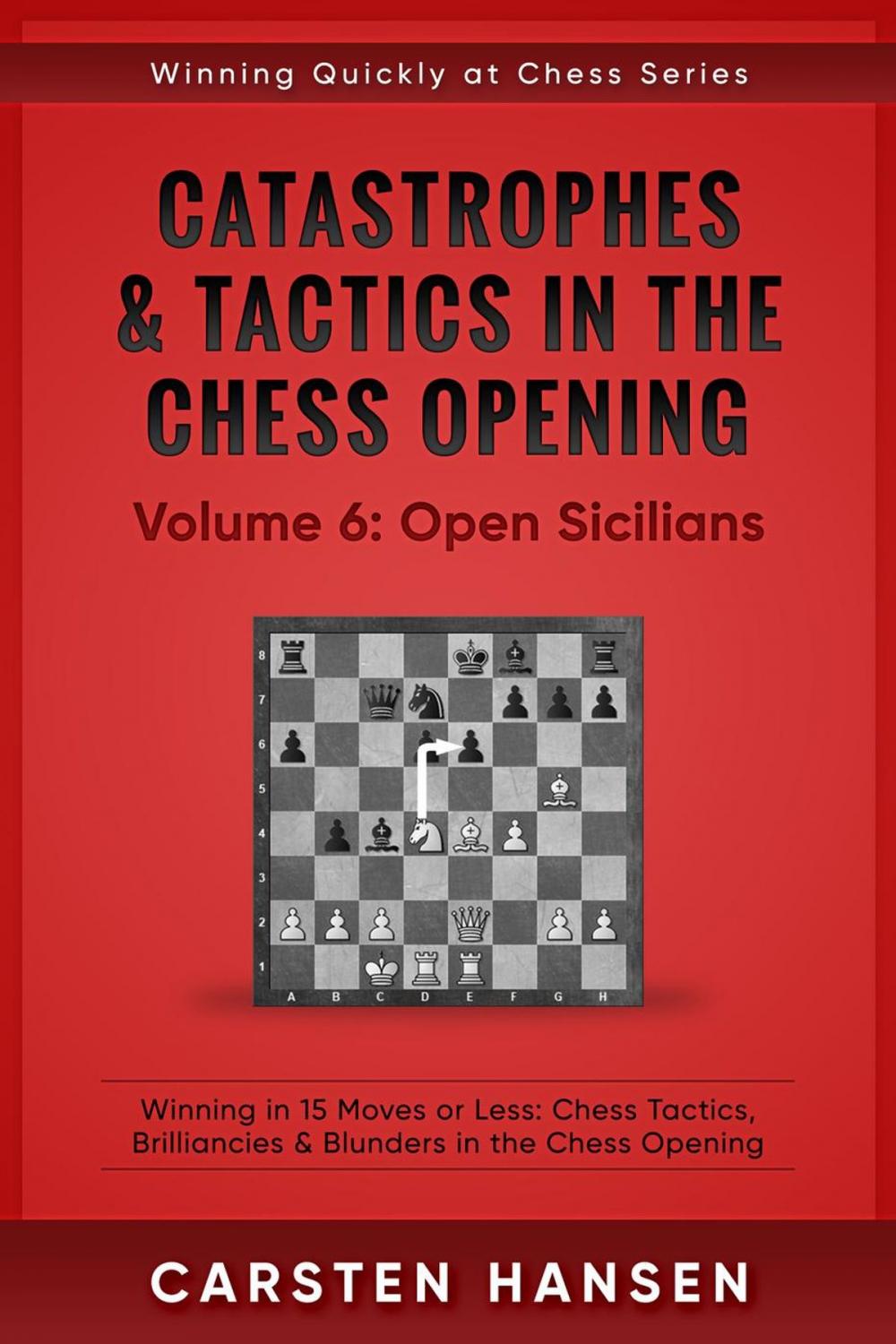 Big bigCover of Catastrophes &amp; Tactics in the Chess Opening - Vol 6: Open Sicilians